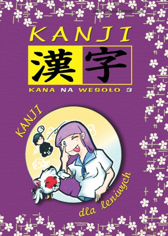 Kana na Wesoło Tom 3: Kanji dla leniwych - Ken'ichiro Watanuki [KSIĄŻKA]