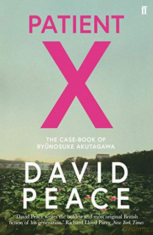 Patient X: The Case-Book of Ryunosuke Akutagawa - David Peace [KSIĄŻKA]