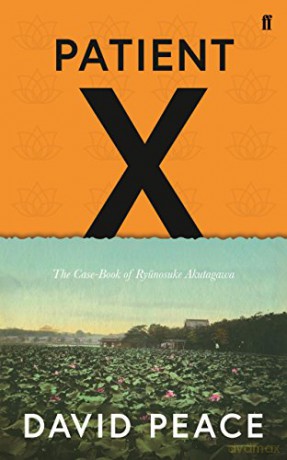 Patient X: The Case-Book of Ryunosuke Akutagawa - David Peace [KSIĄŻKA]