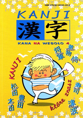 Kana na Wesoło Tom 4: Kanji które znasz - Kenichiro Watanuki [KSIĄŻKA]