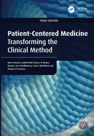 Patient-Centered Medicine: Transforming the Clinical Method (Patient-Centered Care Series.) - Moira Stewart [KSIĄŻKA]