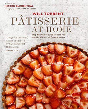 Pâtisserie at Home: Step-by-step recipes to help you master the art of French pastry - Will Torrent [KSIĄŻKA]