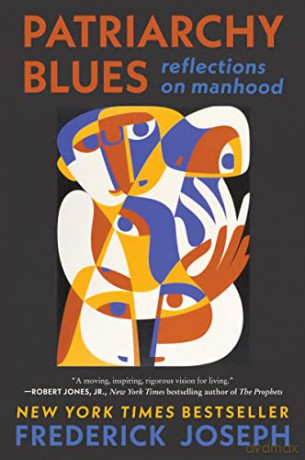Patriarchy Blues: Reflections on Manhood - Frederick Joseph [KSIĄŻKA]