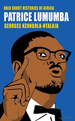 Patrice Lumumba (Ohio Short Histories of Africa) - Georges Nzongola-Ntalaja [KSIĄŻKA]