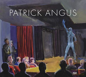 Patrick Angus: Painting and Drawings - Douglas Blair Turnbaugh [KSIĄŻKA]