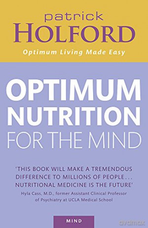 Patrick Holford's Optimum Nutrition for the Mind - Patrick Holford BSc DipION FBANT NTCRP [KSIĄŻKA]