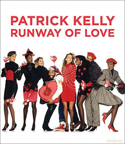 Patrick Kelly: Runway of Love - Dilys E. Blum [KSIĄŻKA]