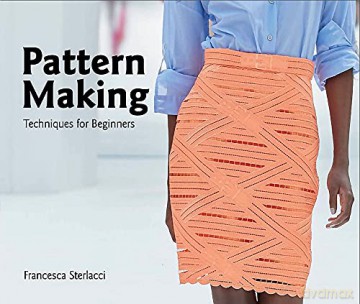 Pattern Making: Techniques for Beginners (University of Fashion) - Barbara Arata-Gavere [KSIĄŻKA]