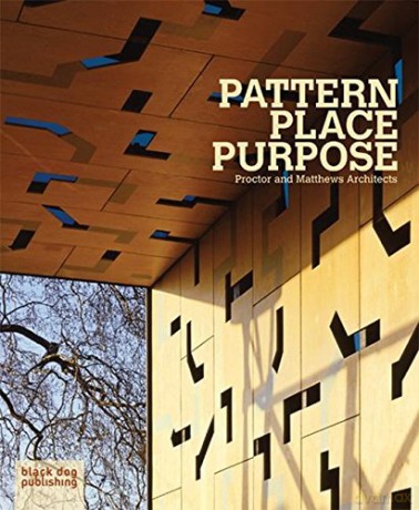 Pattern Place Purpose: Proctor and Matthews Architects - Duncan McCorquodale [KSIĄŻKA]
