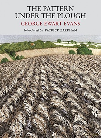 Pattern Under the Plough: Aspects of the Folk Life of East Anglia (Nature Classics Library) - George Ewart Evans [KSIĄŻKA]