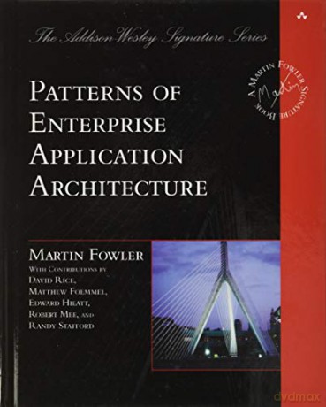 Patterns of Enterprise Application Architecture (Addison-Wesley Signature Series (Fowler)) - Martin Fowler [KSIĄŻKA]