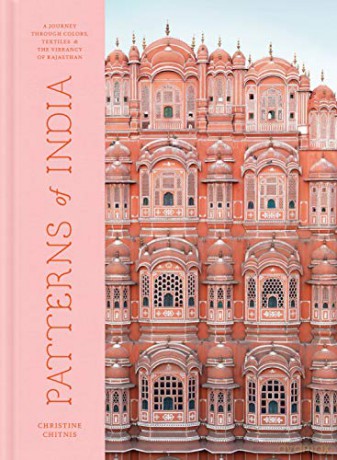 Patterns of India: A Journey Through Colours, Textiles, and the Vibrancy of Rajasthan - Christine Chitnis [KSIĄŻKA]