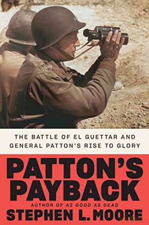 Patton'S Payback: The Battle of El Guettar and General Patton's Rise to Glory - Moore [KSIĄŻKA]