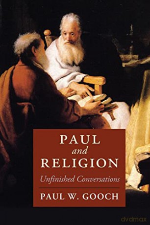 Paul and Religion: Unfinished Conversations (Cambridge Studies in Religion, Philosophy, and Society) - Paul W. Gooch [KSIĄŻKA]