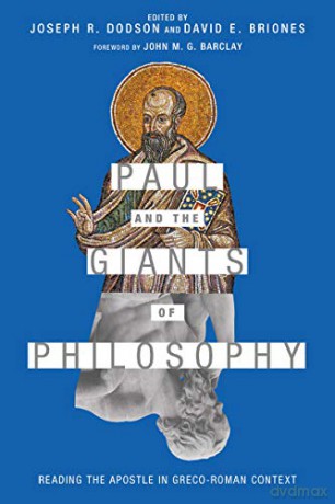 Paul and the Giants of Philosophy: Reading the Apostle in Greco-Roman Context - Joseph R. Dodson [KSIĄŻKA]