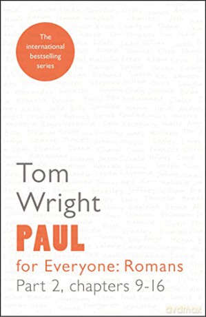 Paul for Everyone: Romans Part 2: Chapters 9-16: Romans Part 2: Romans (For Everyone Series: New Testament) - Tom Wright [KSIĄŻKA]
