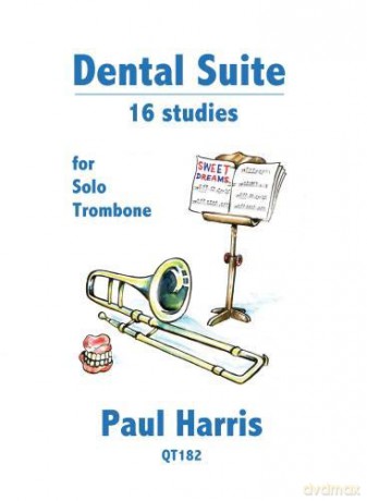 Paul Harris: Dental Suite - 16 Studies for Solo Trombone - Paul Harris [KSIĄŻKA]
