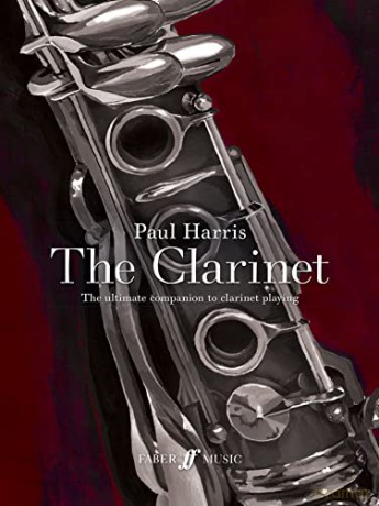 Paul Harris: The Clarinet - the ultimate companion to clarinet playing - Paul Harris [KSIĄŻKA]