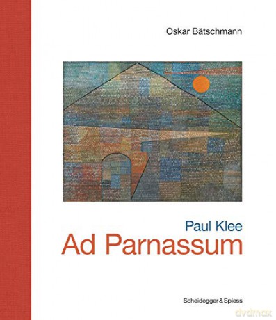 Paul Klee - Ad Parnassum: Landmarks of Swiss Art - Oska Bätschmann [KSIĄŻKA]