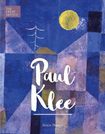 Paul Klee (Arcturus Great Artists Series, 7) - Susie Hodge [KSIĄŻKA]