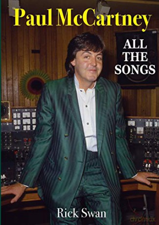 Paul McCartney: All The Songs - Rick Swan [KSIĄŻKA]