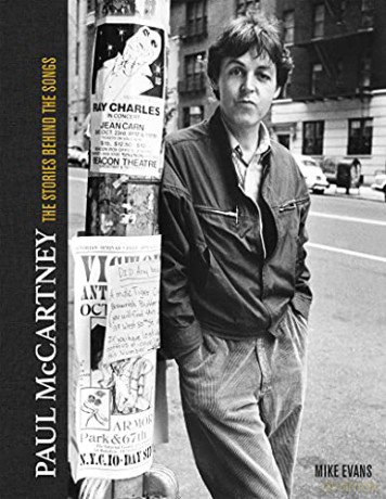 Paul McCartney: The Stories Behind 50 Classic Songs, 1970-2020: The Stories Behind the Classic Songs (Stories Behind the Songs) - Mike Evans [KSIĄŻKA]