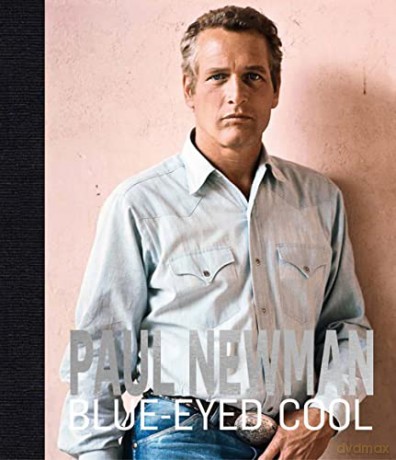 Paul Newman: Blue-Eyed Cool - James Clarke [KSIĄŻKA]