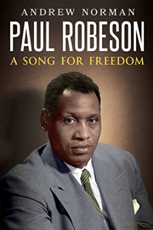 Paul Robeson: A Song for Freedom - Andrew Norman [KSIĄŻKA]
