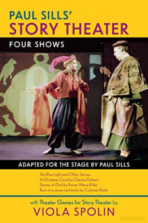 Paul Sills' Story Theater: Four Shows (Applause Books) - Paul Sills [KSIĄŻKA]