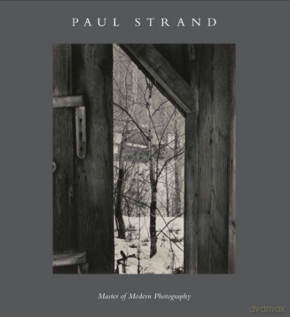 Paul Strand: Photography and Film for the Twentieth Century: Master of Modern Photography (Philadelphia Museum Of Art (Yale)) - Peter Barberie [KSIĄŻKA]
