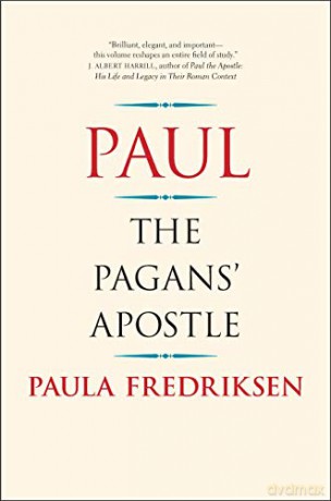 Paul: The Pagans' Apostle - Paula Fredriksen [KSIĄŻKA]