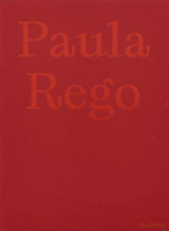 Paula Rego: The Forgotten - Paula Rego [KSIĄŻKA]