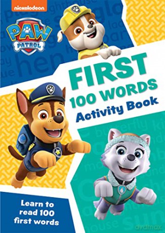 PAW Patrol First 100 Words Activity Book: Get ready for school with Paw Patrol [KSIĄŻKA]