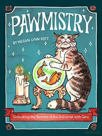 Pawmistry: Unlocking the Secrets of the Universe with Cats - Megan Lynn Kott [KSIĄŻKA]