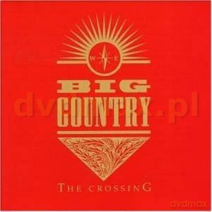Big Country: The Crossing (Remastered) [CD]
