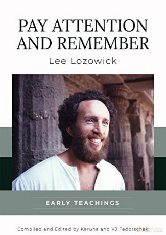 Pay Attention and Remember: Early Teachings - Lee Lozowick [KSIĄŻKA]