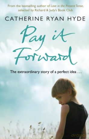 Pay it Forward - Catherine Ryan Hyde [KSIĄŻKA]