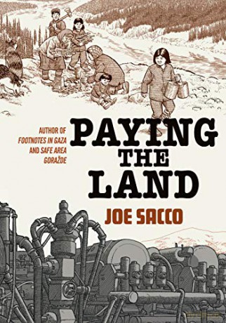 Paying the Land - Joe Sacco [KSIĄŻKA]