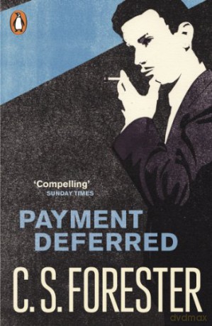 Payment Deferred (Penguin Modern Classics) - C.S. Forester [KSIĄŻKA]