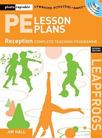 PE Lesson Plans Year R: Photocopiable Gymnastic Activities, Dance and Games Teaching Programmes (Leapfrogs) - Jim Hall [KSIĄŻKA]