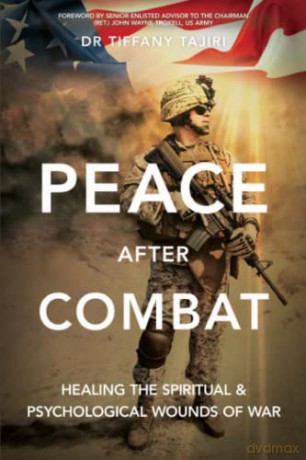 Peace After Combat: Healing the Spiritual and Psychological Wounds of War - Tiffany [KSIĄŻKA]
