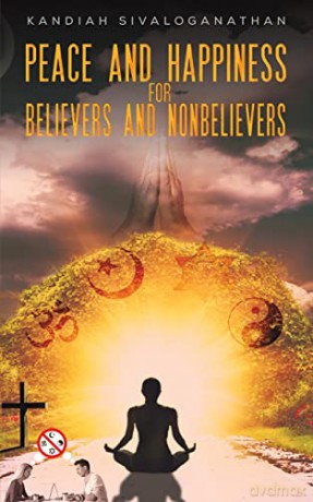 Peace and Happiness for Believers and Nonbelievers - Kandiah Sivaloganathan [KSIĄŻKA]