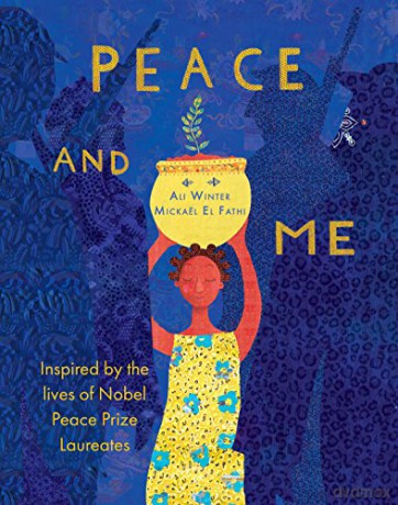 Peace and Me: Inspired by the Lives of Nobel Peace Prize Laureates - Ali Winter [KSIĄŻKA]
