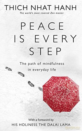 Peace Is Every Step: The Path of Mindfulness in Everyday Life - Thich Nhat Hanh [KSIĄŻKA]