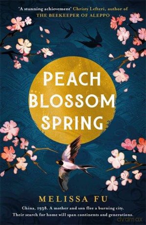 Peach Blossom Spring: A glorious, sweeping novel about family, migration and the search for a place to belong - Melissa Fu [KSIĄŻKA]