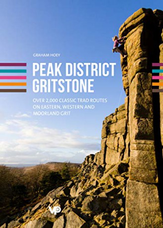 Peak District Gritstone: Over 2,000 classic trad routes on eastern, western and moorland grit - Graham Hoey [KSIĄŻKA]