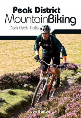 Peak District Mountain Biking: Dark Peak Trails - Jon Barton [KSIĄŻKA]