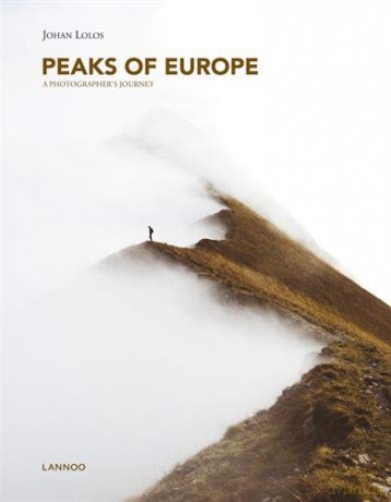 Peaks of Europe: A Photographer's Journey - Johan Lolos [KSIĄŻKA]