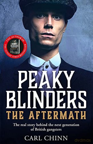 Peaky Blinders: The Aftermath: As seen on BBC's The Real Peaky Blinders - Carl Chinn [KSIĄŻKA]