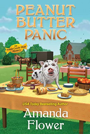 Peanut Butter Panic (An Amish Candy Shop Mystery (#7)) - Amanda Flower [KSIĄŻKA]